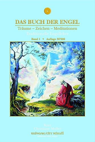 Das Buch der Engel Träume - Zeichen - Meditationen: Traditionelle Engellehre Band 1: Bd. 1 von Universe, Verlag