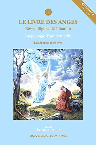 LIVRE DES ANGES TOME 1: Angéologie traditionnelle, tome 1