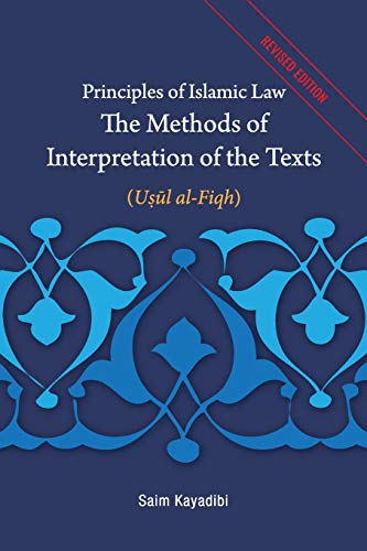 Principles of Islamic Law—The Methods of Interpretation of the Texts: Usul al-Fiqh von Islamic Book Trust
