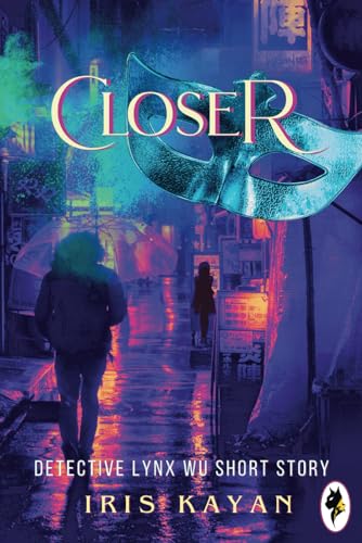 Closer: Detective Lynx Wu Short Story von Iris Kayan