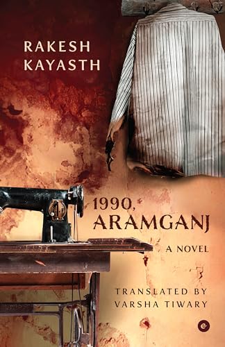 1990, Aramganj: A Novel von Eka