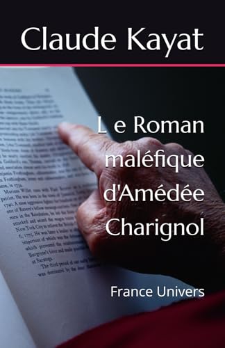 L e Roman maléfique d'Amédée Charignol: France Univers von France Univers