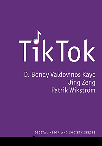 TikTok: Creativity and Culture in Short Video (Digital Media and Society) von Polity