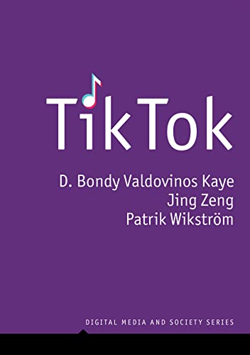 TikTok: Creativity and Culture in Short Video (DMS - Digital Media and Society) von Polity