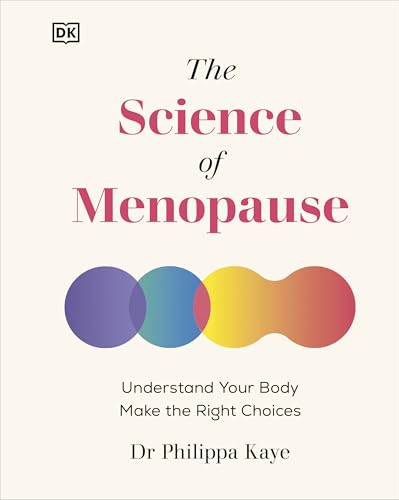 The Science of Menopause: Understand Your Body, Make the Right Choices von DK