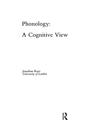 Phonology: A Cognitive View (Tutorial Essays in Cognitive Sciences Series) von Routledge