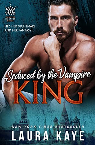Seduced by the Vampire King (Vampire Warrior Kings, Band 2) von Laura Kaye