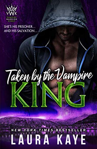 Taken by the Vampire King (Vampire Warrior Kings, Band 3)