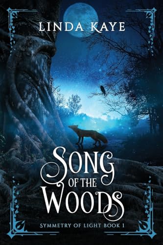 Song of the Woods (Symmetry of Light, Band 1) von Linda K. Hopkins