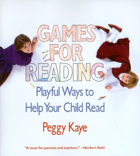Games for Reading: Playful Ways to Help Your Child Read Games for Reading: Playful Ways to Help Your Child Read
