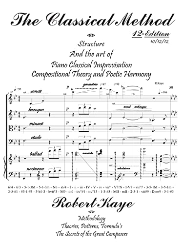 The Classical Method: Piano Classical Improvisation & Compositional Theory and Harmony The Classical Method: Piano Classical Improvisation & Compositional Theory and Harmony von Authorhouse