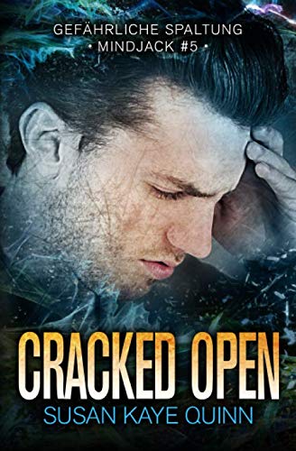 Cracked Open - Gefährliche Spaltung (Mindjack #5)