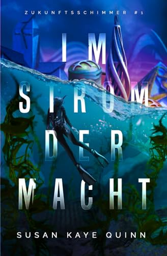 Im Strom der Macht (Zukunftsschimmer #1) (Die Zukunftsschimmer-Reihe, Band 1) von Independently published