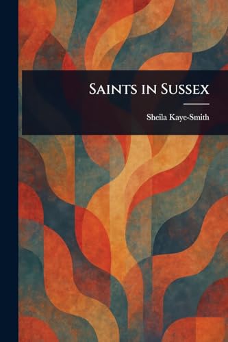 Saints in Sussex von Anson Street Press