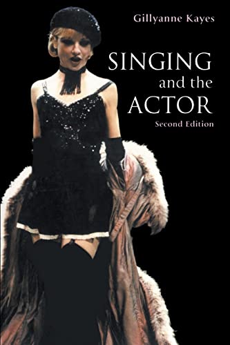 Singing and the Actor (Theatre Arts Book) von Routledge