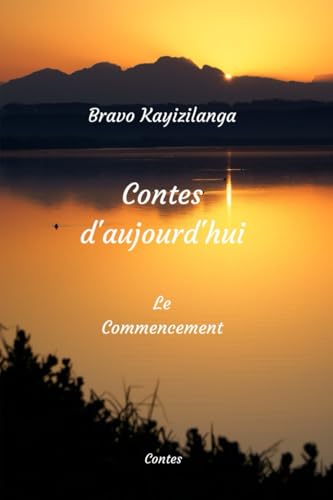 Contes d'aujourd'hui: Le commencement von AFNIL