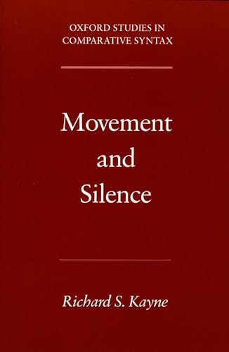 Movement and Silence (Oxford Studies in Comparative Syntax) von Oxford University Press, USA