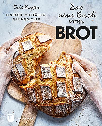 Das neue Buch vom Brot: Einfach, vielfältig, gelingsicher von Thorbecke Jan Verlag