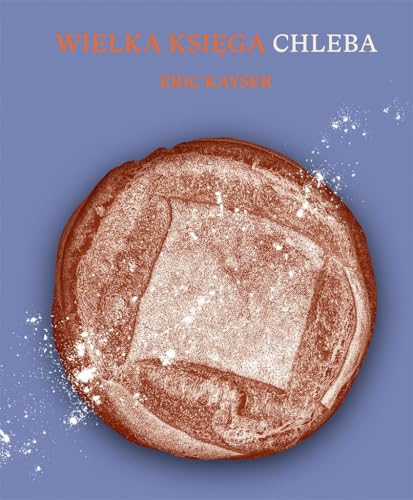 Wielka księga chleba: 50 oryginalnych przepisów na naprawdę dobre pieczywo Wielka księga chleba: 50 oryginalnych przepisów na naprawdę dobre pieczywo von Buchmann