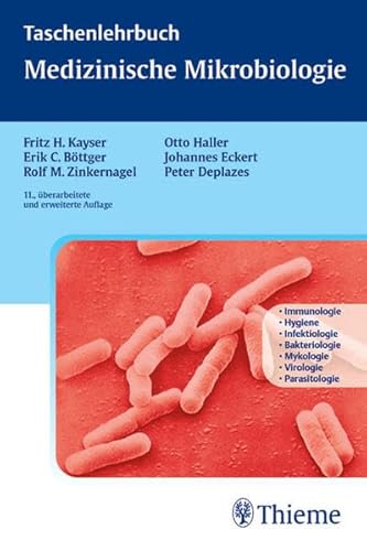 Medizinische Mikrobiologie: Grundlagen, Bakteriologie, Mykologie, Virologie, Parasitologie, Organsysteme