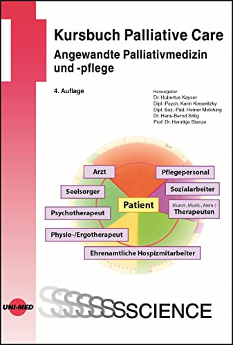 Kursbuch Palliative Care. Angewandte Palliativmedizin und -pflege (UNI-MED Science) von UNI-MED