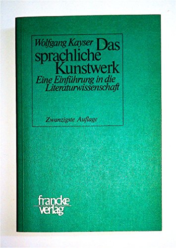 Das sprachliche Kunstwerk: Eine Einführung in die Literaturwissenschaft