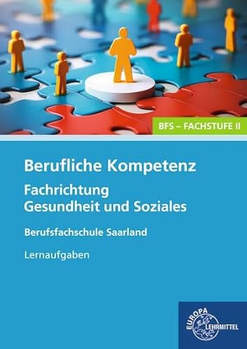 Berufliche Kompetenz - BFS, Fachstufe 2, Fachrichtung Gesundheit und Soziales von Europa-Lehrmittel