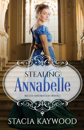 Stealing Annabelle (Belles and Rogues, Band 1) von Next Chapter