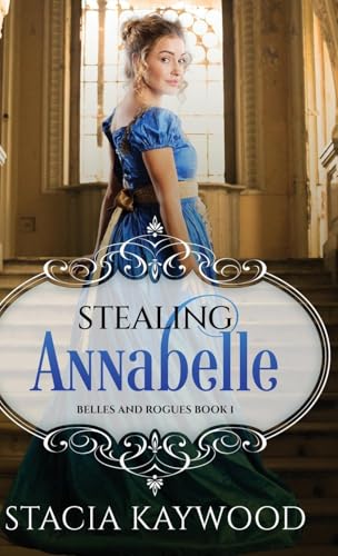 Stealing Annabelle (Belles and Rogues, Band 1) von Next Chapter