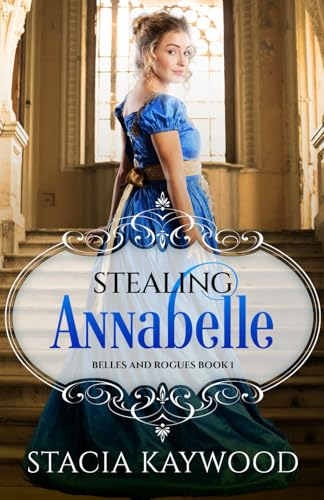 Stealing Annabelle (Belles and Rogues, Band 1) von Independently published