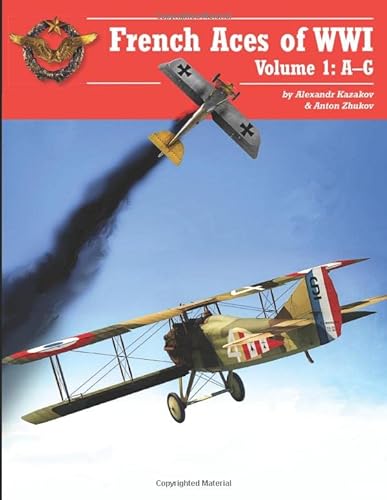 French Aces of WWI: Volume 1: A–G
