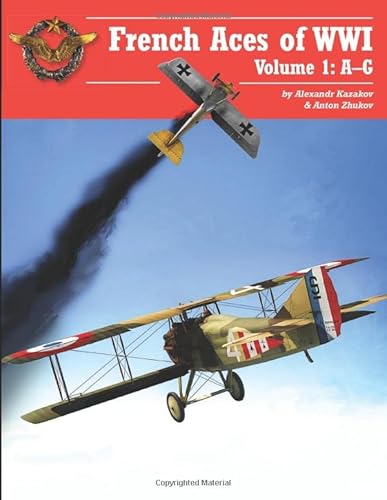 French Aces of WWI: Volume 1: A–G von Aeronaut Books