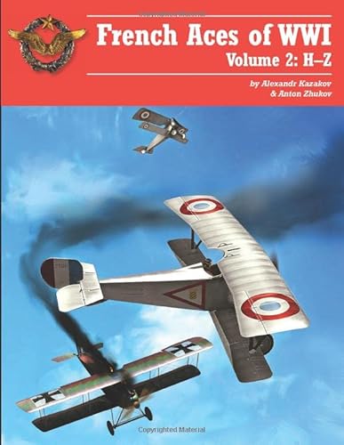 French Aces of WWI: Volume 2: H–W von Aeronaut Books
