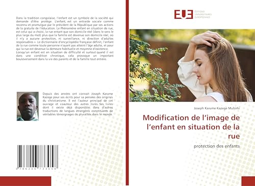 Modification de l’image de l’enfant en situation de la rue: protection des enfants von Éditions universitaires européennes