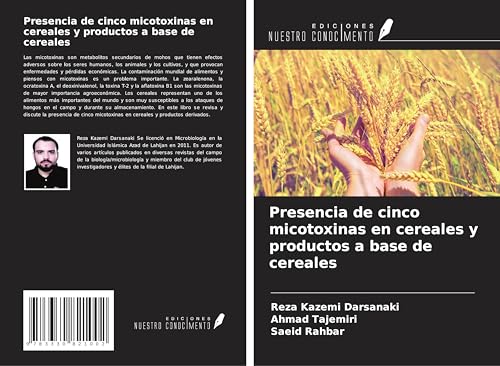 Presencia de cinco micotoxinas en cereales y productos a base de cereales von Ediciones Nuestro Conocimiento