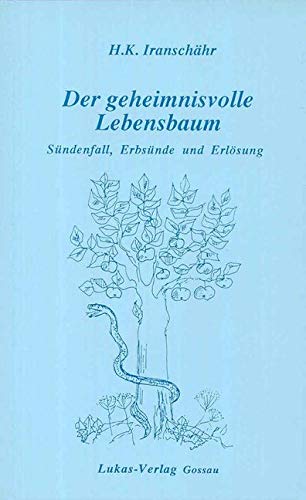 Der geheimnisvolle Lebensbaum: Sündenfall, Erbsünde und Erlösung Der geheimnisvolle Lebensbaum: Sündenfall, Erbsünde und Erlösung von Bhaktivedanta Book Trust (BBT)