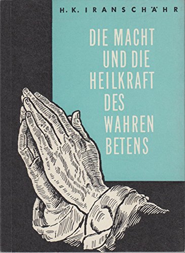 Die Macht und die Heilkraft des wahren Betens von Bhaktivedanta Book Trust (BBT)