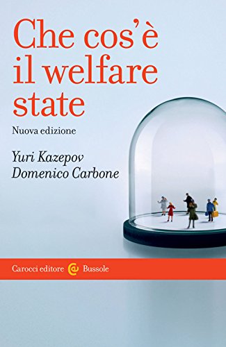 Che cos'è il welfare state (Le bussole)
