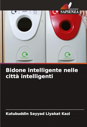 Bidone intelligente nelle città intelligenti: DE Bidone intelligente nelle città intelligenti: DE von Edizioni Sapienza