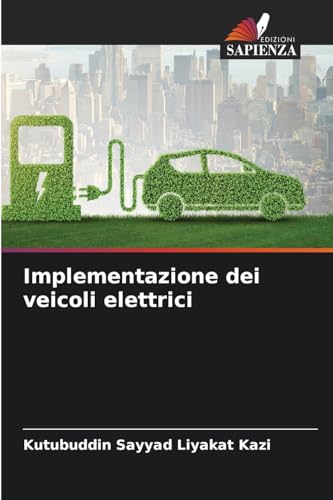 Implementazione dei veicoli elettrici Implementazione dei veicoli elettrici von Edizioni Sapienza