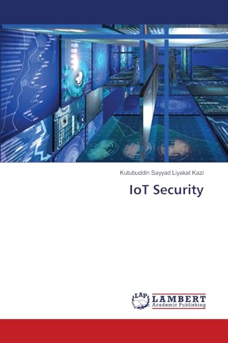 IoT Security: DE IoT Security: DE von LAP LAMBERT Academic Publishing
