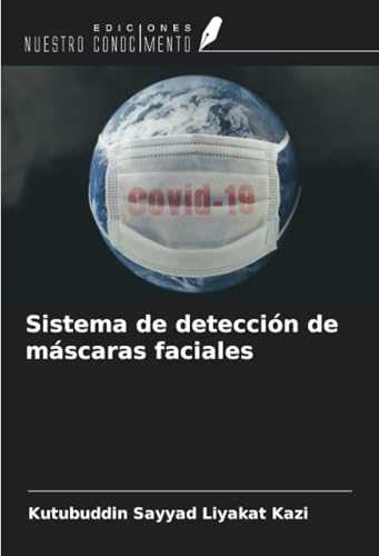 Sistema de detección de máscaras faciales von Ediciones Nuestro Conocimiento
