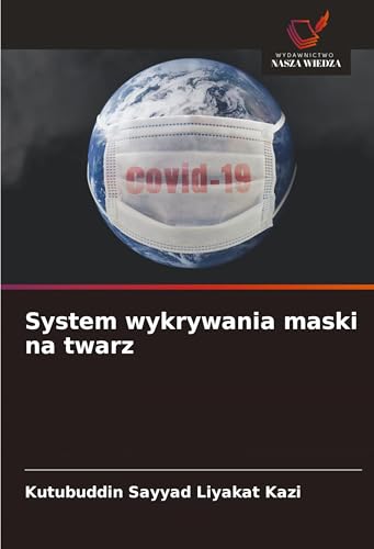 System wykrywania maski na twarz: DE System wykrywania maski na twarz: DE von Wydawnictwo Nasza Wiedza