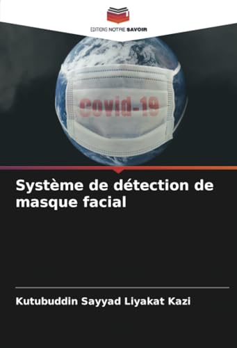 Système de détection de masque facial Système de détection de masque facial von Editions Notre Savoir