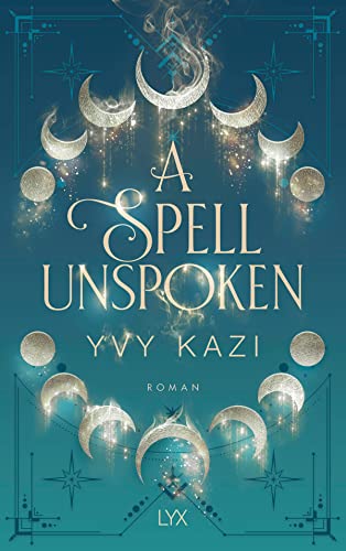 A Spell Unspoken (Magic and Moonlight, Band 2)