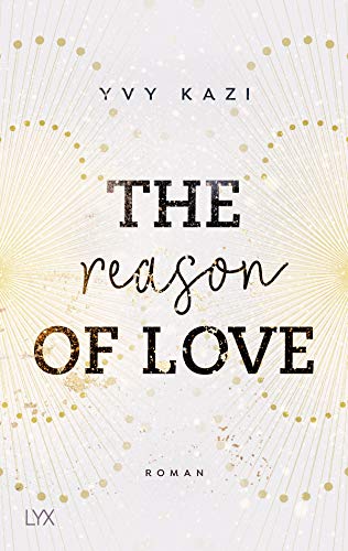 The Reason of Love (St. Clair Campus, Band 2) von LYX