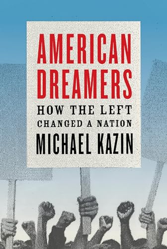 American Dreamers: How the Left Changed a Nation von Vintage
