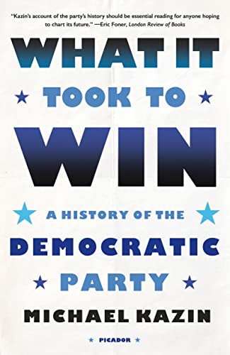 What It Took to Win: A History of the Democratic Party von Picador USA
