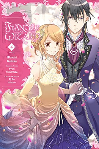 Fiancée of the Wizard, Vol. 4: Volume 4 (FIANCEE OF THE WIZARD GN) von Yen Press