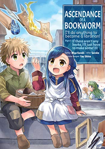 Ascendance of a Bookworm (Manga) Part 1 Volume 3 (ASCENDANCE OF A BOOKWORM PART 1 GN) von J-Novel Club